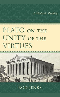 Plato on the Unity of the Virtues 1