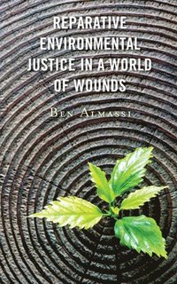 bokomslag Reparative Environmental Justice in a World of Wounds