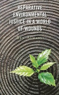 bokomslag Reparative Environmental Justice in a World of Wounds