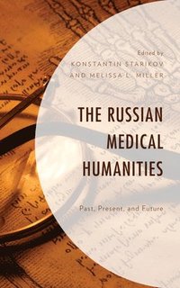 bokomslag The Russian Medical Humanities