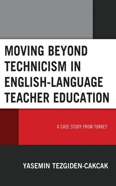 bokomslag Moving beyond Technicism in English-Language Teacher Education