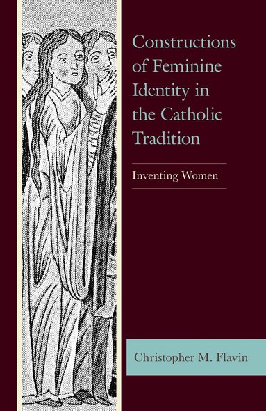 bokomslag Constructions of Feminine Identity in the Catholic Tradition