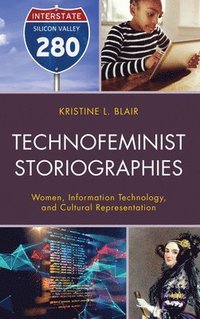 bokomslag Technofeminist Storiographies