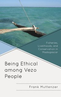bokomslag Being Ethical among Vezo People