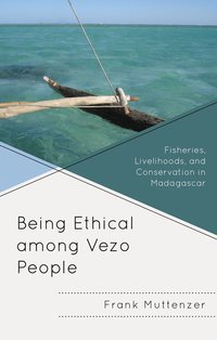 bokomslag Being Ethical among Vezo People