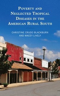 bokomslag Poverty and Neglected Tropical Diseases in the American Rural South