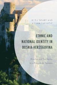 bokomslag Ethnic and National Identity in Bosnia-Herzegovina