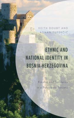 bokomslag Ethnic and National Identity in Bosnia-Herzegovina