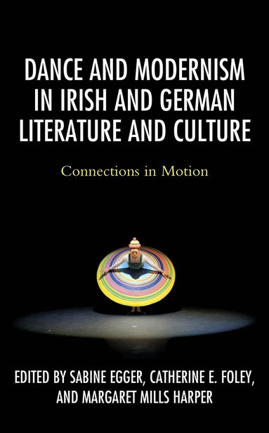 bokomslag Dance and Modernism in Irish and German Literature and Culture