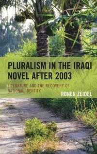 bokomslag Pluralism in the Iraqi Novel after 2003