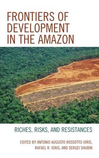 bokomslag Frontiers of Development in the Amazon