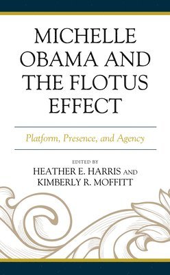 bokomslag Michelle Obama and the FLOTUS Effect