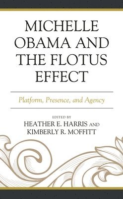 bokomslag Michelle Obama and the FLOTUS Effect