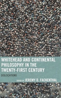 bokomslag Whitehead and Continental Philosophy in the Twenty-First Century