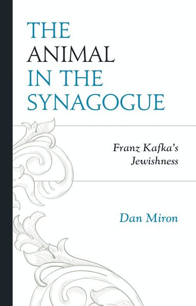 Dan Miron - Animal in the Synagogue, Häftad