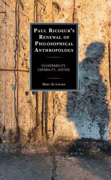 Marc de Leeuw - Paul Ricoeur’s Renewal of Philosophical Anthropology, Inbunden