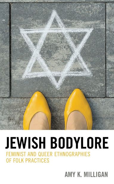 Amy K. Milligan - Jewish Bodylore, Häftad
