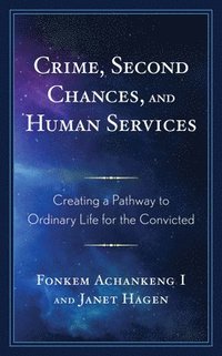 bokomslag Crime, Second Chances, and Human Services