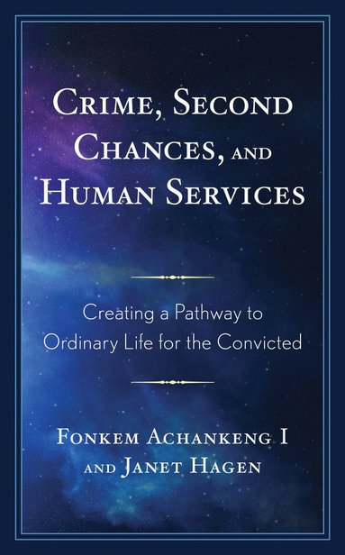 Alfred T. Kisubi, Fonkem Achankeng, Janet Hagen - Crime, Second Chances, and Human Services, Häftad