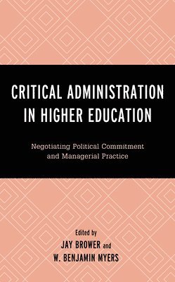 bokomslag Critical Administration in Higher Education