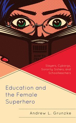 Education and the Female Superhero 1