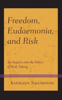 bokomslag Freedom, Eudaemonia, and Risk