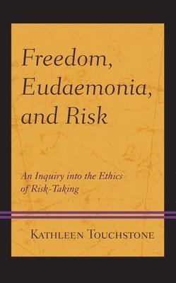 bokomslag Freedom, Eudaemonia, and Risk