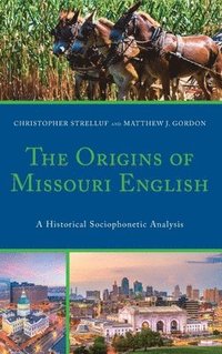 bokomslag The Origins of Missouri English