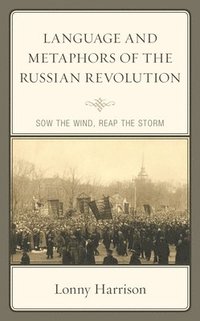 bokomslag Language and Metaphors of the Russian Revolution