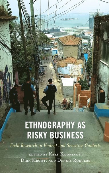 Kees Koonings, Dirk Kruijt, Dennis Rodgers - Ethnography as Risky Business, Inbunden