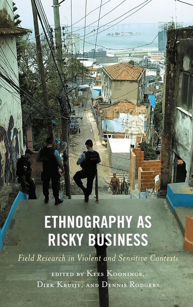 Kees Koonings, Dirk Kruijt, Dennis Rodgers - Ethnography as Risky Business, Häftad
