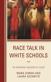 bokomslag Race Talk in White Schools