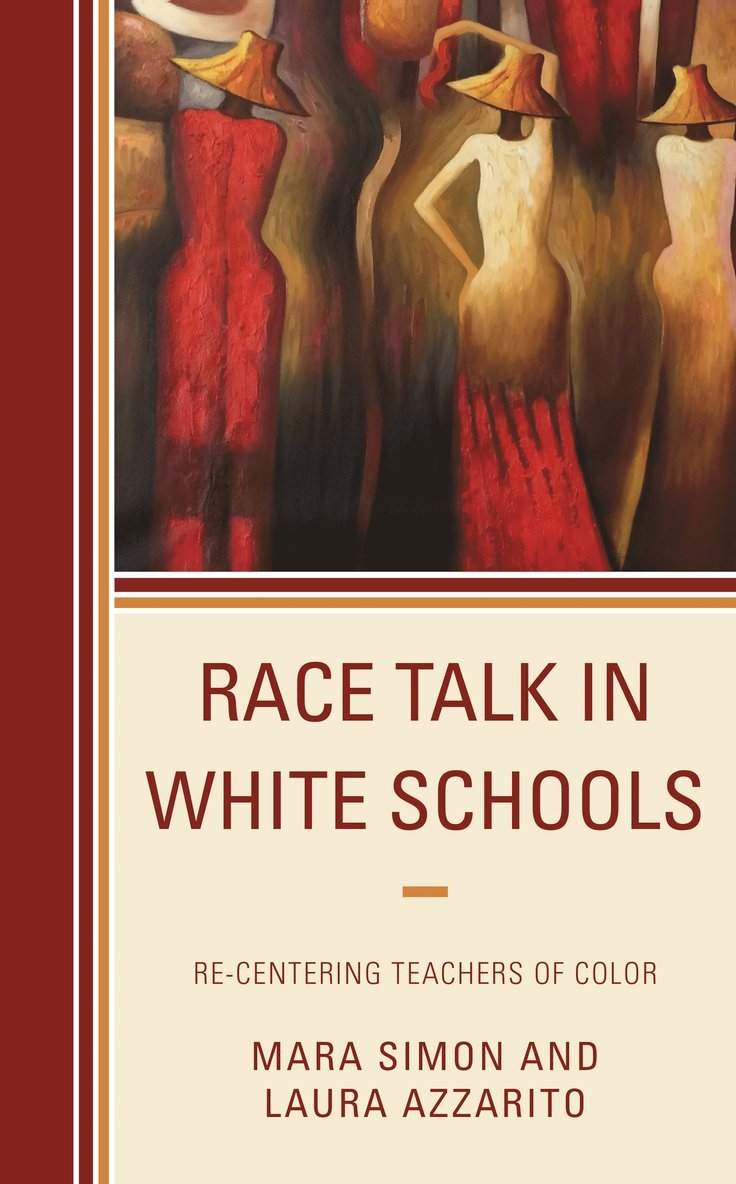 Mara Simon, Laura Azzarito - Race Talk in White Schools, Inbunden