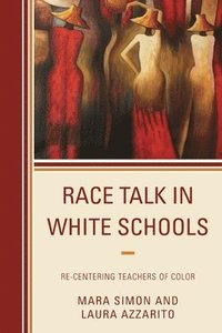 bokomslag Race Talk in White Schools