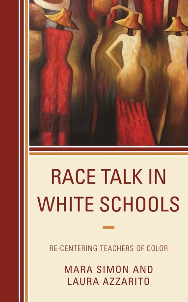 Mara Simon, Laura Azzarito - Race Talk in White Schools, Häftad