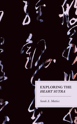 Exploring the Heart Sutra 1