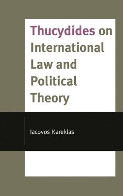 bokomslag Thucydides on International Law and Political Theory