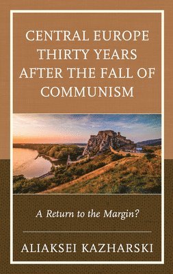 Central Europe Thirty Years after the Fall of Communism 1