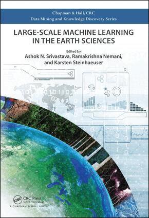 Ashok N. Srivastava, Ramakrishna Nemani, Karsten Steinhaeuser - Large-Scale Machine Learning in the Earth Sciences, Inbunden