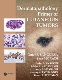 bokomslag Dermatopathology Primer of Cutaneous Tumors
