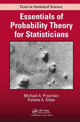 Michael A. Proschan, Pamela A. Shaw - Essentials of Probability Theory for Statisticians, Inbunden
