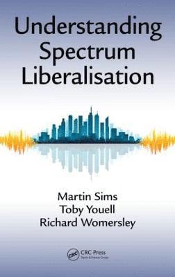 bokomslag Understanding Spectrum Liberalisation