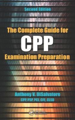 bokomslag The Complete Guide for CPP Examination Preparation