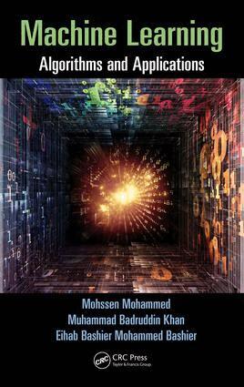Mohssen Mohammed, Muhammad Badruddin Khan, Eihab Bashier Mohammed Bashier - Machine Learning, Inbunden