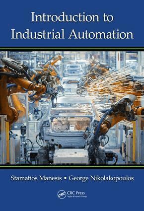 Stamatios Manesis, George Nikolakopoulos - Introduction to Industrial Automation, Inbunden