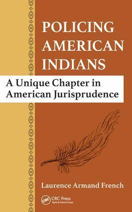 Laurence Armand French - Policing American Indians, Inbunden