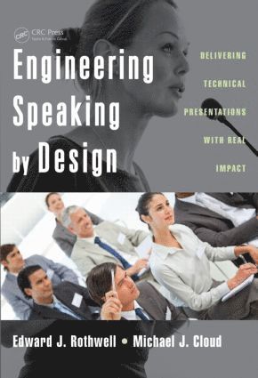 Edward J. Rothwell, Michael J. Cloud, USA) Rothwell, Edward J. (Michigan State University, East Lansing, USA) Cloud, Michael J. (Lawrence Technological University, Southfield, Michigan - Engineering Speaking by Design, Häftad