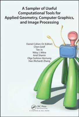 bokomslag A Sampler of Useful Computational Tools for Applied Geometry, Computer Graphics, and Image Processing