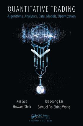Xin Guo, Tze Leung Lai, Howard Shek, Samuel Po-Shing Wong, Stanford University) Guo, Xin (Department of Statistics, USA) Lai, Tze Leung (Stanford University, California, USA) Shek, Howard (Tower Research Capital, New York City, NY, China) Wong, Samuel Po-Shing (5Lattice Securities Limited, Hong Kong - Quantitative Trading, Inbunden