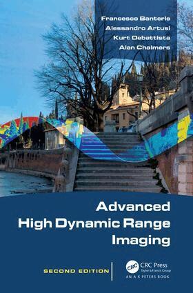 Francesco Banterle, Alessandro Artusi, Kurt Debattista, Alan Chalmers - Advanced High Dynamic Range Imaging, Inbunden